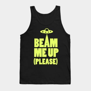 Beam Me Up (Please) Tank Top